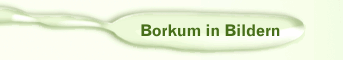 Borkum in Bildern